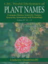 CRC World Dictionary of Plant Names Common Names, Scientific Names, Eponyms. Syn...