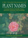 CRC World Dictionary of Plant Names Common Names, Scientific Names, Eponyms. Synonyms, and Etymology【電子書籍】 Umberto Quattrocchi