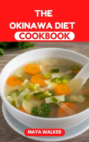 THE OKINAWA DIET COOKBOOK