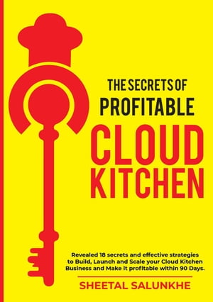 The Secrets of Profitable Cloud KitchenŻҽҡ[ Sheetal Salunkhe ]