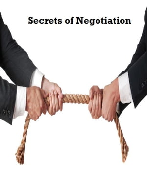 Secrets of Negotiation