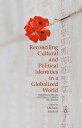 Reconciling Cultural and Political Identities in a Globalized World Perspectives on Australia-Turkey Relations