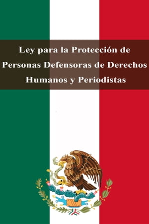 ŷKoboŻҽҥȥ㤨Ley para la Protecci?n de Personas Defensoras de Derechos Humanos y PeriodistasŻҽҡ[ Estados Unidos Mexicanos ]פβǤʤ162ߤˤʤޤ