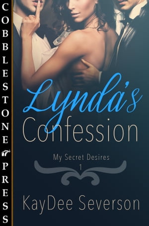 Lynda's Confession【電子書籍】[ KayDee Severson ]