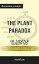 Summary: "The Plant Paradox: The Hidden Dangers in "Healthy" Foods That Cause Disease and Weight Gain" by Steven R. Gundry | Discussion Prompts