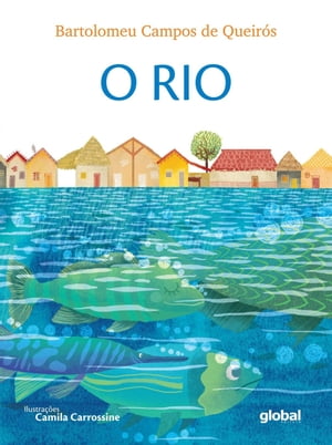 O Rio【電子書籍】[ Bartolomeu Campos de Qu