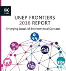UNEP Frontiers 2016 Report Emerging Issues of Environmental Concern【電子書籍】[ United Nations Environment Programme ]