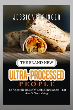 THE BRAND NEW ULTRA-PROCESSED PEOPLE