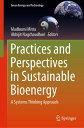 Practices and Perspectives in Sustainable Bioenergy A Systems Thinking Approach【電子書籍】