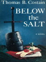 Below the Salt【電子書籍】[ Thomas B. Cost