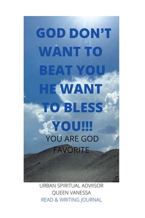 God Don’t Want to Beat You He Want to Bless You!!!