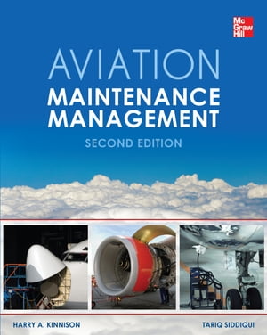 Aviation Maintenance Management, Second Edition【電子書籍】[ Harry Kinnison ]