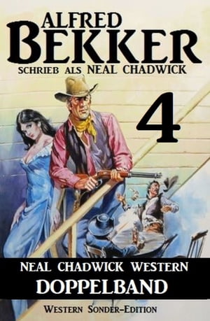 Neal Chadwick Western Doppelband 4【電子書籍】 Alfred Bekker