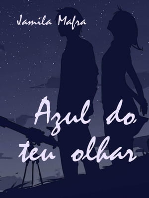 Azul do Teu Olhar【電子書籍】 Jamila Mafra