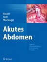 Akutes Abdomen Diagnose - Differenzialdiagnose - Erstversorgung - Therapie【電子書籍】