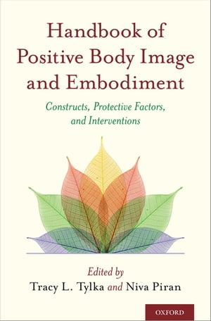 Handbook of Positive Body Image and Embodiment Constructs, Protective Factors, and Interventions