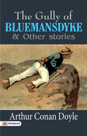 ŷKoboŻҽҥȥ㤨The Gully of Bluemansdyke and Other storiesŻҽҡ[ Arthur Conan Doyle ]פβǤʤ162ߤˤʤޤ