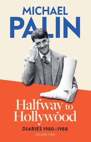 Halfway To Hollywood Diaries 1980-1988 (Volume Two)Żҽҡ[ Michael Palin ]