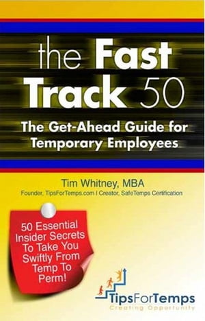 The Fast Track 50: The Get-Ahead Guide for Temporary Employees