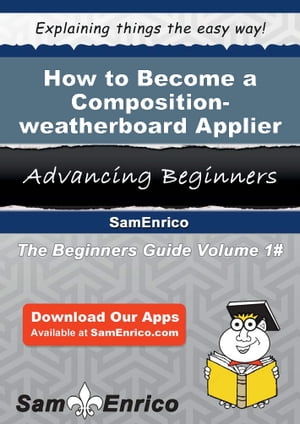 How to Become a Composition-weatherboard Applier