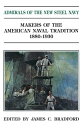 Admirals of the New Steel Navy Makers of the American Naval Tradition 1880-1930