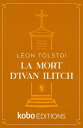 La Mort d'Ivan Ilitch【電子書籍】[ L?on To