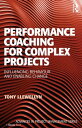 Performance Coaching for Complex Projects Influencing Behaviour and Enabling Change