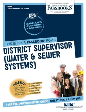 District Supervisor (Water & Sewer Systems) Passbooks Study Guide【電子書籍】[ National Learning Corporation ]