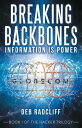 ŷKoboŻҽҥȥ㤨Breaking Backbones: Information Is Power Book I of the Hacker TrilogyŻҽҡ[ Deb Radcliff ]פβǤʤ452ߤˤʤޤ
