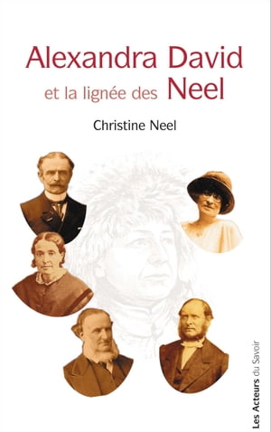 Alexandra David et la lignée des Neel