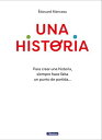 Una historia Para crear una historia, siempre hace falta un punto de partida...【電子書籍】 douard Manceau