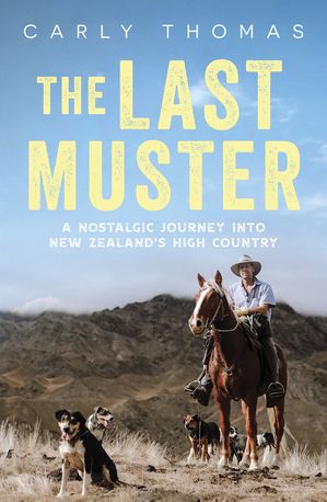 The Last Muster A journey through the spectacular 