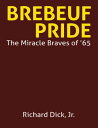 ŷKoboŻҽҥȥ㤨Brebeuf Pride: The Miracle Braves of 65Żҽҡ[ Richard Dick, Jr. ]פβǤʤ564ߤˤʤޤ
