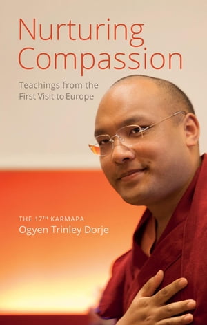 ŷKoboŻҽҥȥ㤨Nurturing Compassion Teachings from the First Visit to EuropeŻҽҡ[ The 17th Karmapa Ogyen Trinley Dorje ]פβǤʤ452ߤˤʤޤ