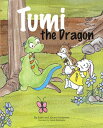 Tumi the Dragon【電子書籍】[ Edith Anderse