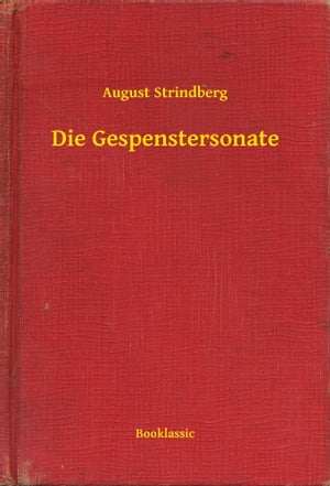 Die Gespenstersonate【電子書籍】[ August Strindberg ]