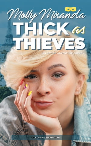 Molly Miranda: Thick as Thieves (Book 2)【電子書籍】[ Jillian Hamilton ]
