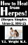 How to Heal from Herpes! (Herpes Simplex Virus-2, HSV-2) How Contagious Is Herpes? Is There a Cure for Herpes? Dating With Herpes. What Are the Symptoms and Tests? Prevent and Treat Herpes Outbreaks.