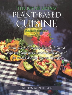 “The Joy of Living” Plant-Based Cuisine