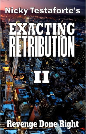 Exacting Retribution II【電子書籍】[ Nicky