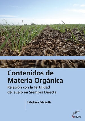 Contenidos de materia org?nica Relaci?n con la fertilidad del suelo en siembra directa