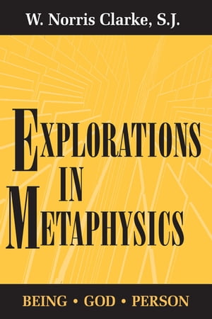 Explorations in Metaphysics