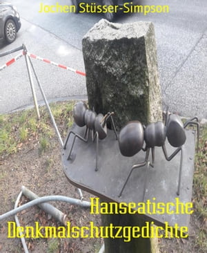 Hanseatische Denkmalschutzgedichte Exemplarisches von 1974 bis 2020