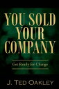 You Sold Your Company Get Ready for Change【電