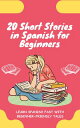 ŷKoboŻҽҥȥ㤨20 Short Stories in Spanish for Beginners Learn Spanish fast with beginner-friendly talesŻҽҡ[ lingoXpress ]פβǤʤ252ߤˤʤޤ