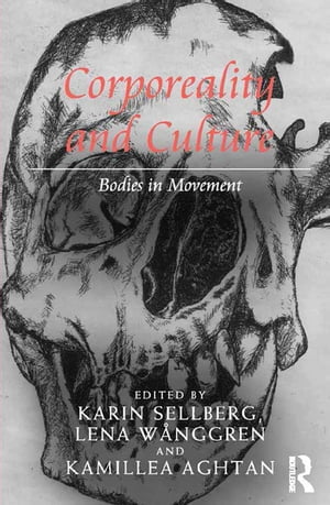 Corporeality and Culture Bodies in Movement