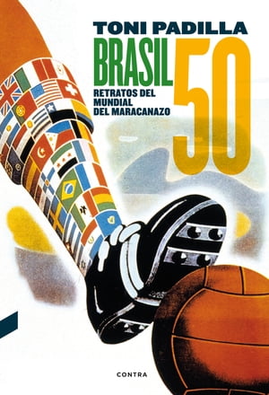 Brasil 50 Retratos del Mundial del Maracanazo【電子書籍】[ Toni Padilla Montoliu ]