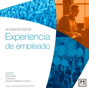 Experiencia de empleado La nueva filosof?a para la direcci?n de personas en una compa??a【電子書籍】[ Rafael Vara ]