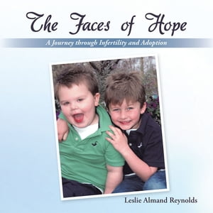 The Faces of Hope A Journey Through Infertility 