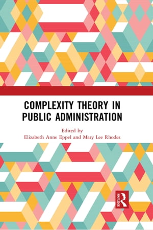 Complexity Theory in Public Administration【電子書籍】